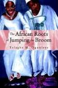 The African Roots of . . . .