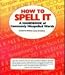 Books : How To Spell It: A Handbook Of Commonly Misspelled Words