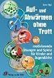 Auf- und Abw�rmen ohne Trott: 101 motivierende �bungen und Spiele f�r Kinder und Jugendliche