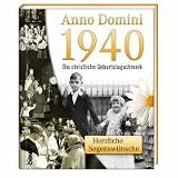 Produkt-Bild: Anno Domini 1940 - Die christliche Geburtstagschronik: Herzliche Segensw&uuml;nsche
