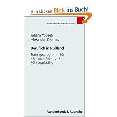 Beruflich in Russland. Trainingsprogramm f�r Manager, Fach- und F�hrungskr�fte (Handlungskompetenz im Ausland)