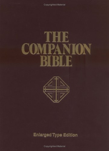 The Companion Bible: Enlarged Type Edition