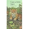 I Am a Little Tiger: Large (Barron's Little Animal)