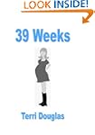 39 Weeks