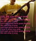 We can sing a song