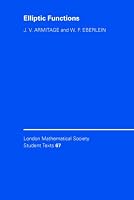 Elliptic Functions (London Mathematical Society Student Texts)