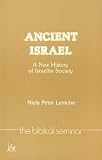 Ancient Israel : a new history of Israelite society