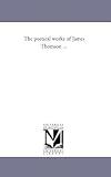 The poetical works of James Thomson ...