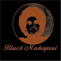 Black Mahogani [FROM US] [IMPORT]