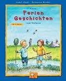 Kleine Ferien-Geschichten zum Vorlesen - Isabel Abedi