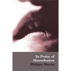 In Praise of Masturbation