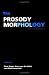 The Prosody-Morphology Interface