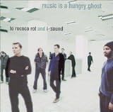 ミュージック・イズ・ア・ハングリー・ゴースト