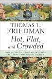Hot, Flat, and Crowded