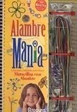 Alambremania/wire Crazy (Spanish Edition)