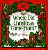 Where Did Christmas Come From?