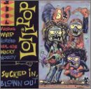 Lollipop - Sucked In, Blown Out