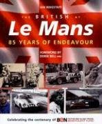 The British at Le Mans: 85 Years of Endeavour
