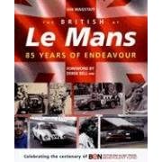 The British at Le Mans: 85 Years of Endeavour