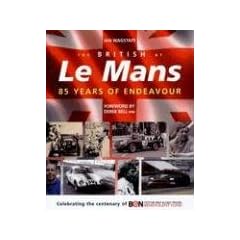 The British at Le Mans: 85 Years of Endeavour