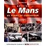 The British at Le Mans: 85 Years of Endeavour