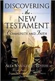 Discovering the New Testament: Community and Faith [Hardcover] [2004] H. Ray Dunning, Alex Varughese, Roger Hahn, David Neale, C. Jeanne Orjala Serrao, Dan Spross, Jirair Tashjian