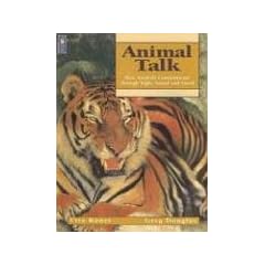 Animal Talk: How Animals Communicate Through Sight, Sound and Smell (Animal Behavior)