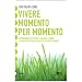 Vivere momento per momento