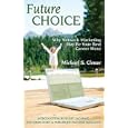 Future Choice: Why Network Marketing May Be Your Best Career Move