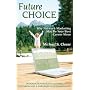 Future Choice: Why Network Marketing May Be Your Best Career Move
