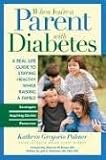 When You're A Parent With Diabetes A Real-life Guide To Staying Healthy While Raising A Family