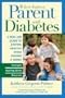 When You're a Parent With Diabetes: A Real Life Guide to Staying Healthy While Raising a Family