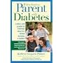 When You're a Parent with Diabetes: A Real-Life Guide to Staying Healthy While Raising a Family