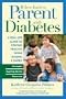 When You're a Parent With Diabetes: A Real Life Guide to Staying Healthy While Raising a Family