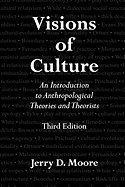 Visions of Culture::An Introduction to Anthropological Theories and Theorists, 3rd edition.[Paperback,2008]