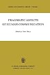 Pragmatic Aspects of Human Communication: Theory and Decision Library, No 4