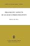 Pragmatic Aspects of Human Communication: Theory and Decision Library, No 4