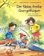 Der kleine, freche Quengelkasper. Wie man Familienregeln lernt. Mit Regelk�fer aus Holz an jedem Buch