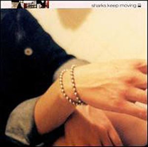 Sharks Keep Moving - Sharks Keep Moving - Zortam Music