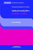Teaching and Assessing Skills in Computer Studies (Cambridge International Examinations)