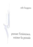 Penser l'existence, exister la pens�e : De l'humanitude, de l'amour au jour de la ph�nom�nologie clinique