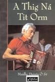 A thig ná tit orm