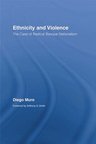 Ethnicity and Violence: The Case of Radical Basque Nationalism (Routledge/Canada Blanch Studies on Contemporary Spain)