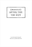 (Mostly) after the tin hut : in our own words : a history of Watford Quaker Meeting