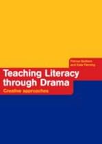 Teaching Literacy Through Drama: Creative Approaches