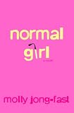 Normal Girl : A Novel