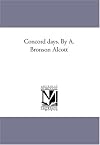 Concord days. By A. Bronson Alcott