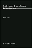 The Gathering Crisis in Federal Deposit Insurance (Regulation of Economic Activity)