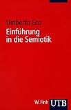 Einführung in die Semiotik (Uni-Taschenbücher S)