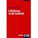 Einf�hrung in die Semiotik (Uni-Taschenb�cher S)